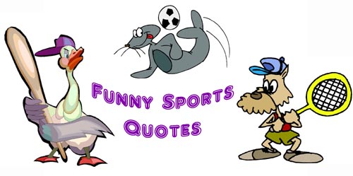 funny baseball quotes. Funny Sports Quotes