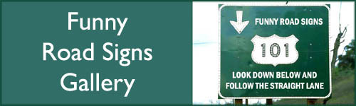 Funny road signs picture from page with funny street signs. Funny road signs picture from page with funny street signs.