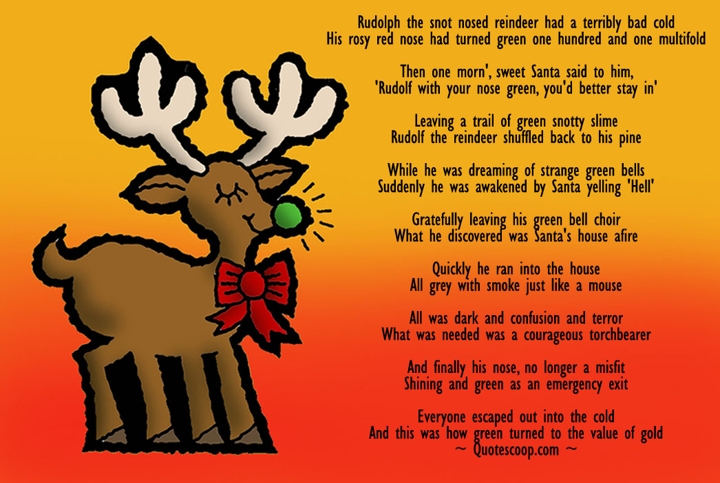 Funny Rudoloh poem. Rudolph with a green nose.