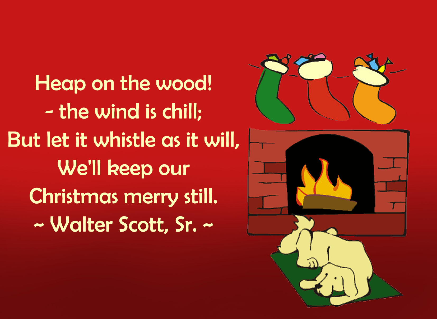 Chrismas card with dog in front of fireplace and a quote by Walter Scott, Sr.