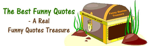 Funny quotes and funny sayings. A picture of a treasure from the bottom of the sea. 