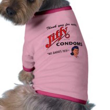 Jiffy condom ad - no babies yet tshirt on dog