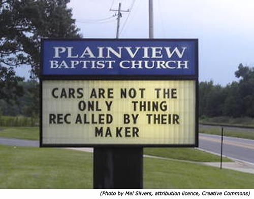 Funny Signs and funny church signs by Plainview Baptist Church! Cars are not the only thing recalled by their maker!