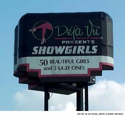 Funny road signs with showgirls: Déjà Vu Presents Showgirls: 50 Beautiful Girls and 3 Ugly Ones!