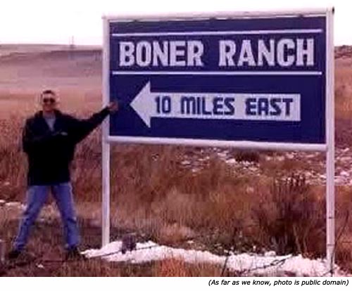 Silly and funny direction sign: Boner Ranch. 10 Miles East!