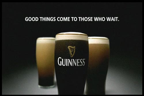 Guinness ads - Three glasses - Good things come to those who wait!