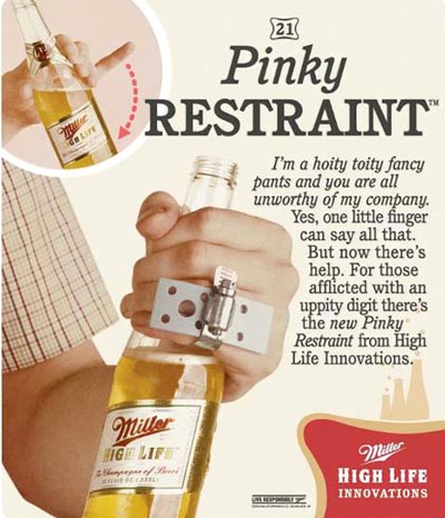 An example of the funny, top beer ads from Miller Beer - Pinky restraints - - High Life Innovations. The best beer ads.