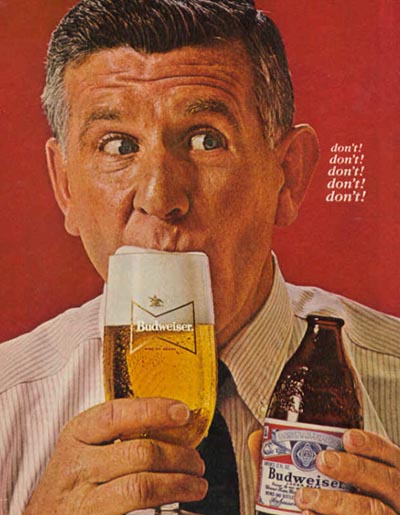 Old Budweiser commercial - Man drinking Budweiser, don't, don't, don't - good old Budweiser ads