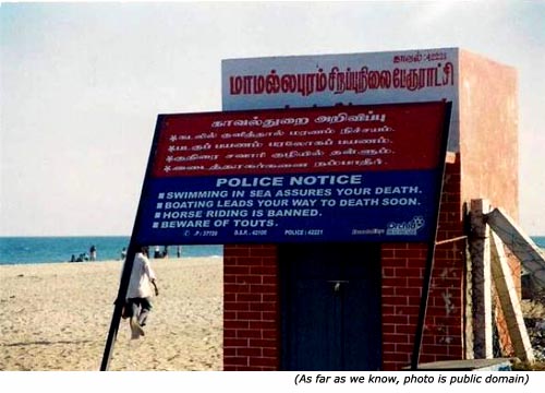Hilarious signs. Funny police signs: Swimming in sea assures you death. Boating leads your way to death soon. Horse riding is banned. Beware of touts.