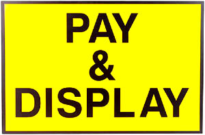 Funny Valentine gifts for men: Funny sign, yellow: Pay and Display.
