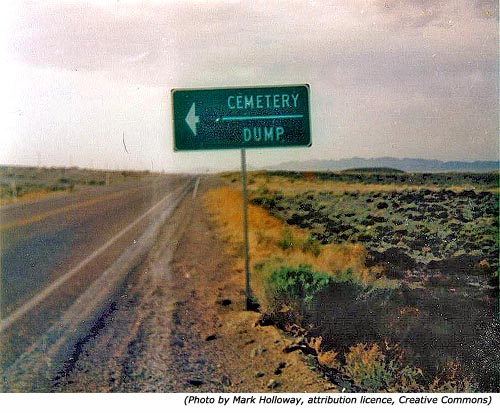 Funny road sign and funny cemetery sign: Cemetery Dump! 