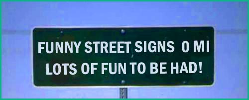 Funny street signs. Manipulated road sign.