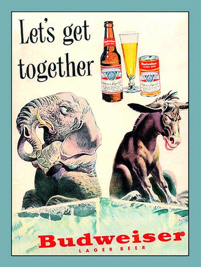 Old Budweiser ads - Elephant and donkey. Let's get together!