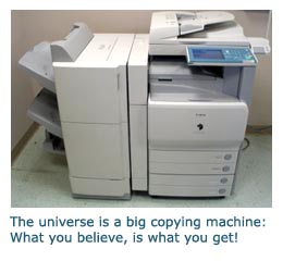 photo of copying machine - the universe is like a big copying machine. You get, what you want!