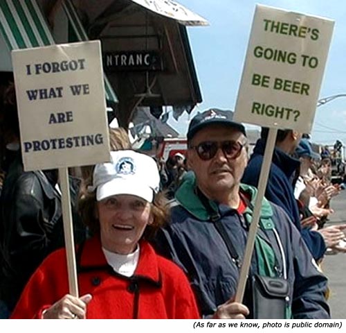 Funny protest signs: I forgot what we are protesting & There's going to be beer, right?