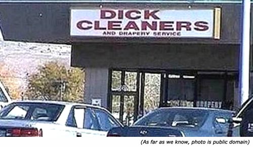 Really funny signs: Dick Cleaners! Hilarious funny shop signs.